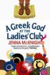 A Greek God at the Ladies’ Club by Jenna McKnight