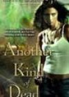 Another Kind of Dead by Kelly Meding
