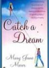 Catch a Dream by Mary Jane Meier