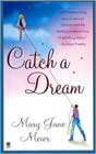 Catch a Dream by Mary Jane Meier