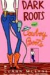 Dark Roots and Cowboy Boots by LuAnn McLane