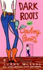 Dark Roots and Cowboy Boots by LuAnn McLane