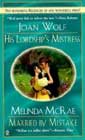 His Lordship's Mistress by Joan Wolf/ Married by Mistake by Melinda McRae