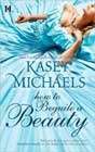How to Beguile a Beauty by Kasey Michaels