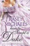 How to Tempt a Duke by Kasey Michaels