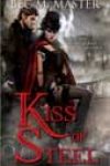 Kiss of Steel by Bec McMaster