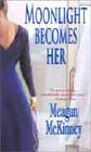 Moonlight Becomes Her by Meagan McKinney