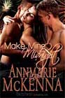 Make Mine Midnight by Annmarie McKenna