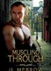 Muscling Through by JL Merrow