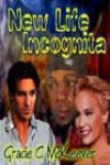 New Life Incognita by Gracie C McKeever