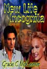 New Life Incognita by Gracie C McKeever