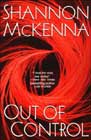 Out of Control by Shannon McKenna
