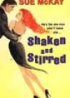 Shaken and Stirred by Sue McKay