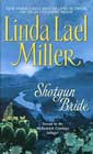 Shotgun Bride by Linda Lael Miller