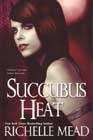 Succubus Heat by Richelle Mead