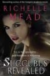 Succubus Revealed by Richelle Mead