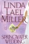 Springwater Wedding by Linda Lael Miller