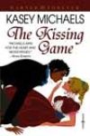 The Kissing Game by Kasey Michaels