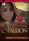 To Love a Stallion by Deborah Fletcher Mello