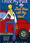 Trick My Truck but Don’t Mess with My Heart by LuAnn McLane