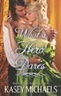 What a Hero Dares by Kasey Michaels