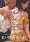 What a Lady Needs by Kasey Michaels