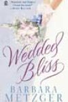 Wedded Bliss by Barbara Metzger