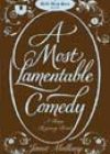 A Most Lamentable Comedy by Janet Mullany