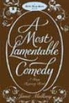 A Most Lamentable Comedy by Janet Mullany