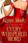 Every Whispered Word by Karyn Monk