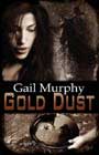 Gold Dust by Gail Murphy