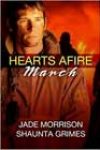 Hearts Afire: March by Jade Morrison and Shaunta Grimes