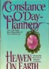 Heaven on Earth by Constance O’Day-Flannery