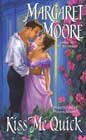 Kiss Me Quick by Margaret Moore