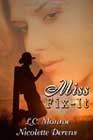 Miss Fix-It by LC Monroe and Nicolette Derens