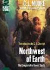 Northwest of Earth by CL Moore