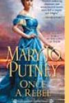 Once a Rebel by Mary Jo Putney