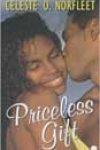 Priceless Gift by Celeste O Norfleet