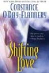 Shifting Love by Constance O’Day-Flannery