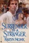 Surrender to a Stranger by Karyn Monk