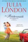 The Bridesmaid by Julia London