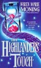 The Highlander's Touch by Karen Marie Moning