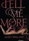 Tell Me More by Janet Mullany