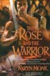 The Rose and the Warrior by Karyn Monk