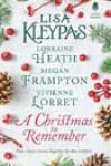 A Christmas to Remember by Lisa Kleypas, Lorraine Heath, Megan Frampton, and Vivienne Lorret