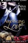 Arranging Love by Nina Pierce