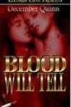 Blood Will Tell by December Quinn