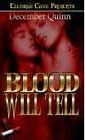 Blood Will Tell by December Quinn