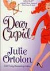 Dear Cupid by Julie Ortolon