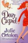 Dear Cupid by Julie Ortolon